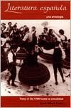 Literatura Espanola: Una Antologia: De 1700 Hasta la Actualidad