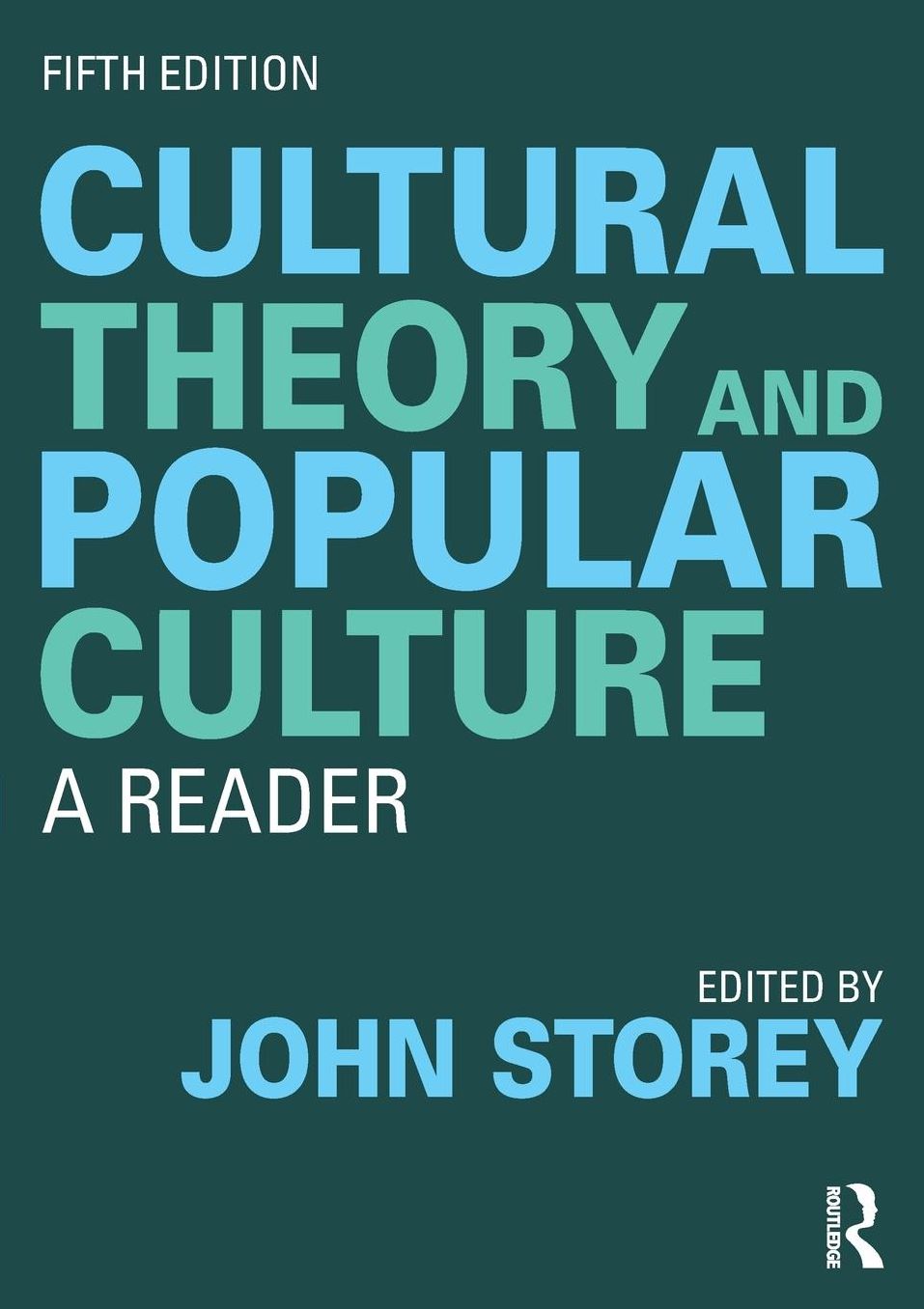 Cultural Theory and Popular Culture: Reader