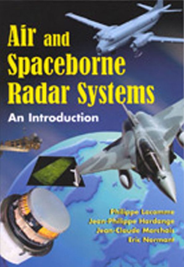 Air and Spaceborne Radar Systems: An Introduction