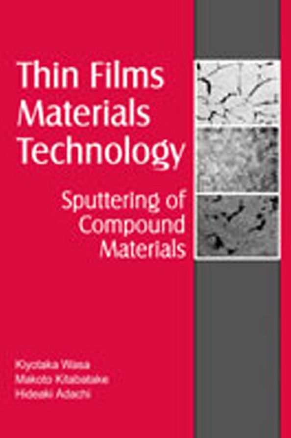 Thin Film Materials Technology: Sputtering of Compound Materials