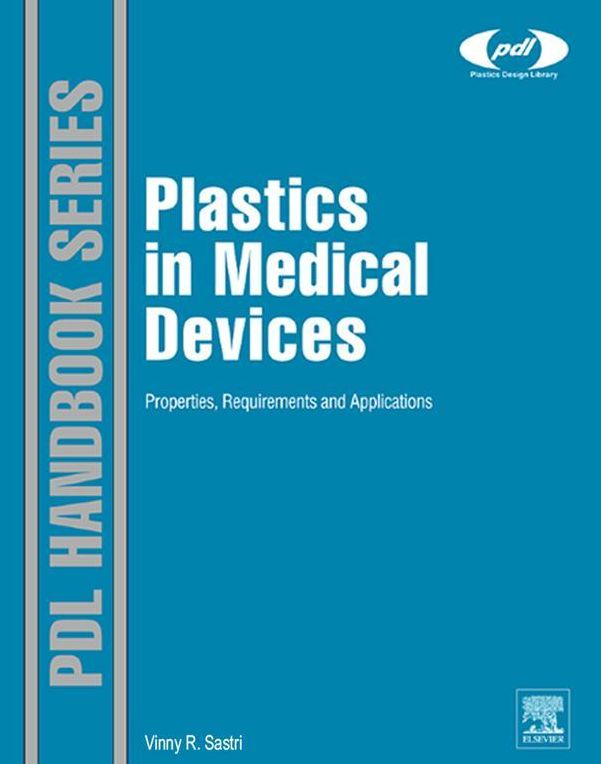 Plastics in Medical Devices: Properties, Requirements and Applications