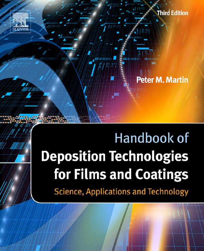 Handbook of Deposition Technologies for Films and Coatings: Science, Applications and Technology