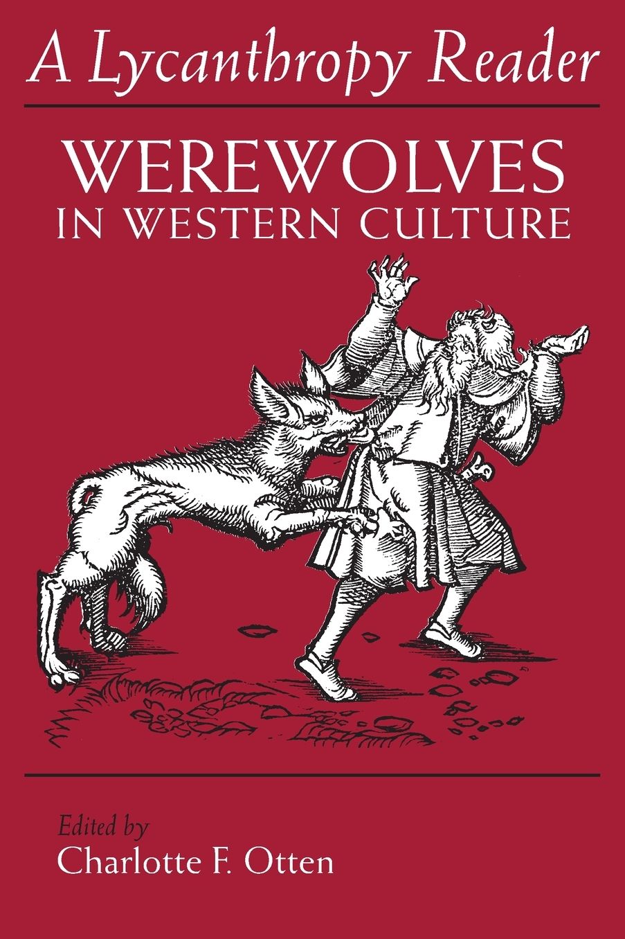 A Lycanthropy Reader: Werewolves in Western Culture