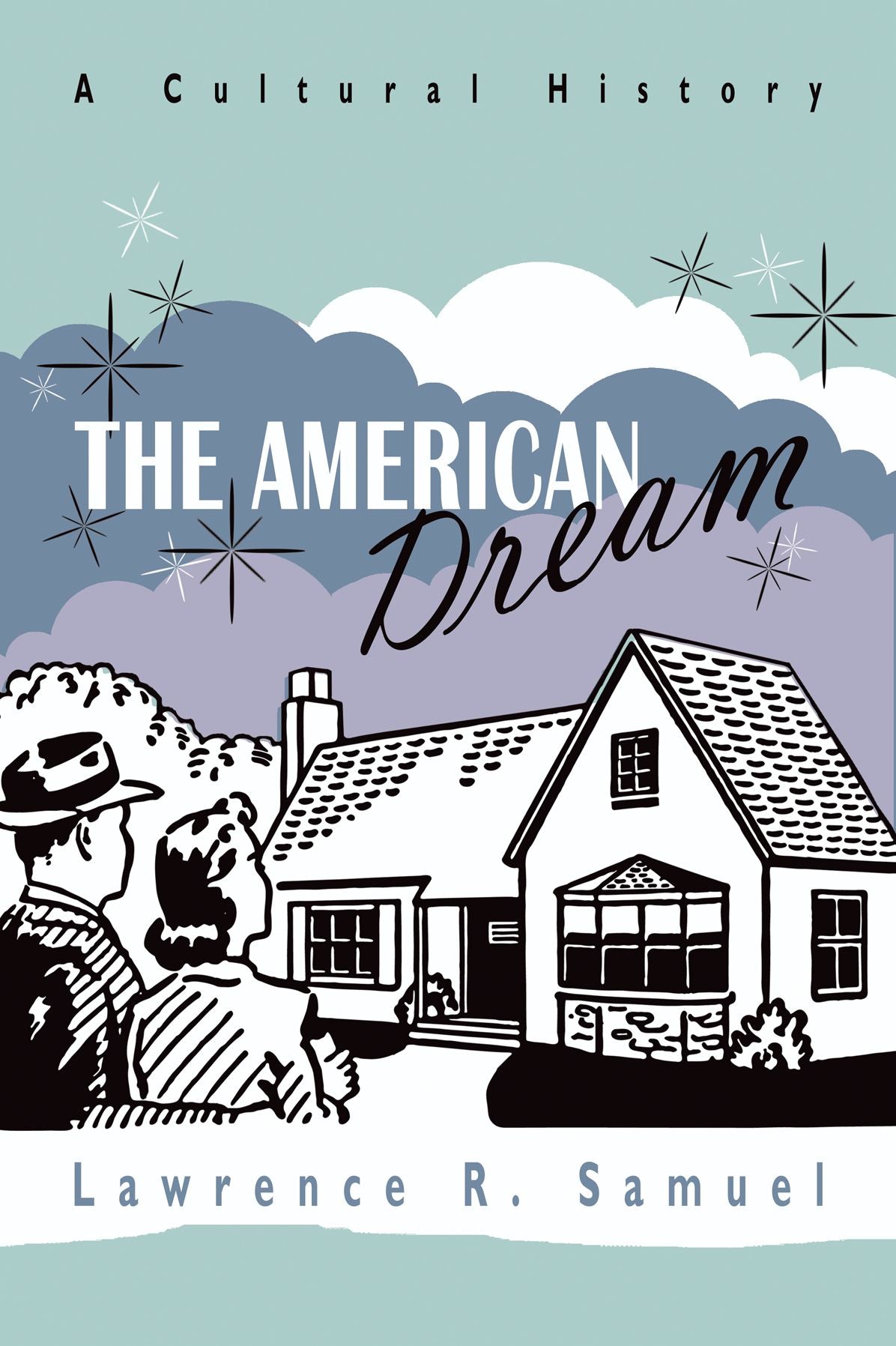 The American Dream: A Cultural History