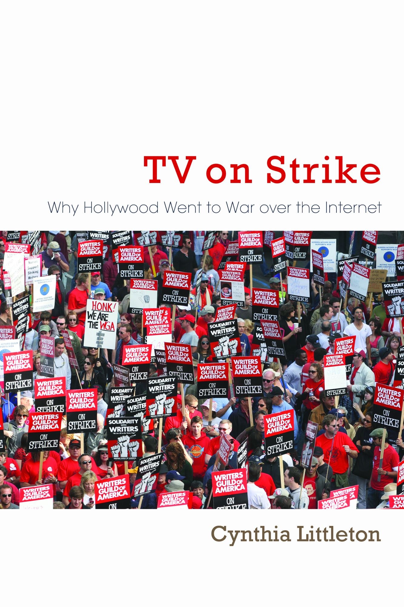 TV on Strike: Why Hollywood Went To War Over the Internet