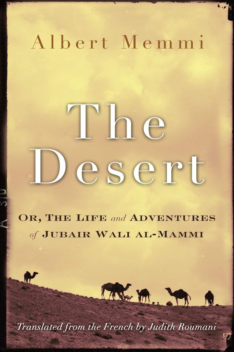 The Desert: Or, the Life and Adventures of Jubair Wali al-Mammi