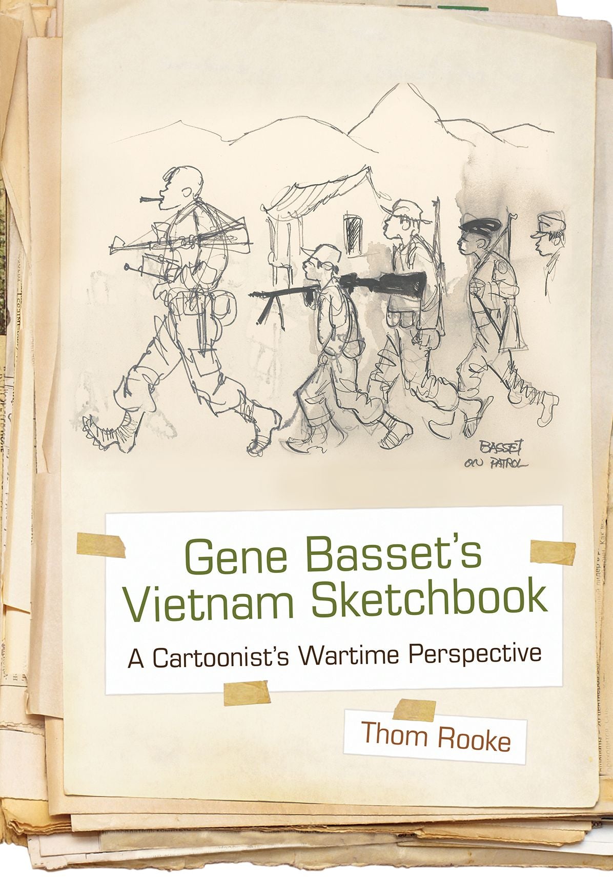 Gene Basset's Vietnam Sketchbook: A Cartoonist's Wartime Perspective