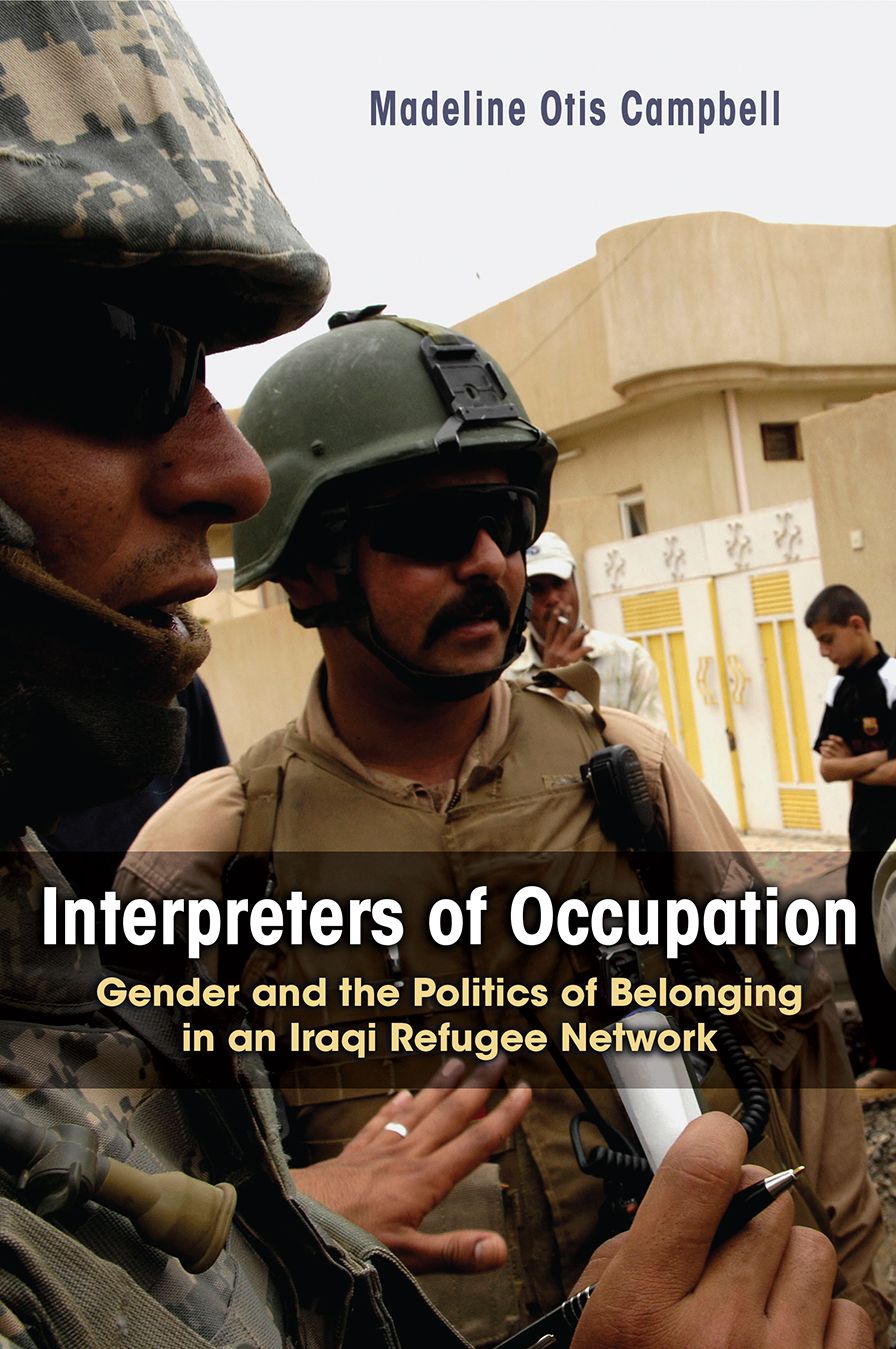 Interpreters of Occupation: Gender and the Politics of Belonging in an Iraqi Refugee Network