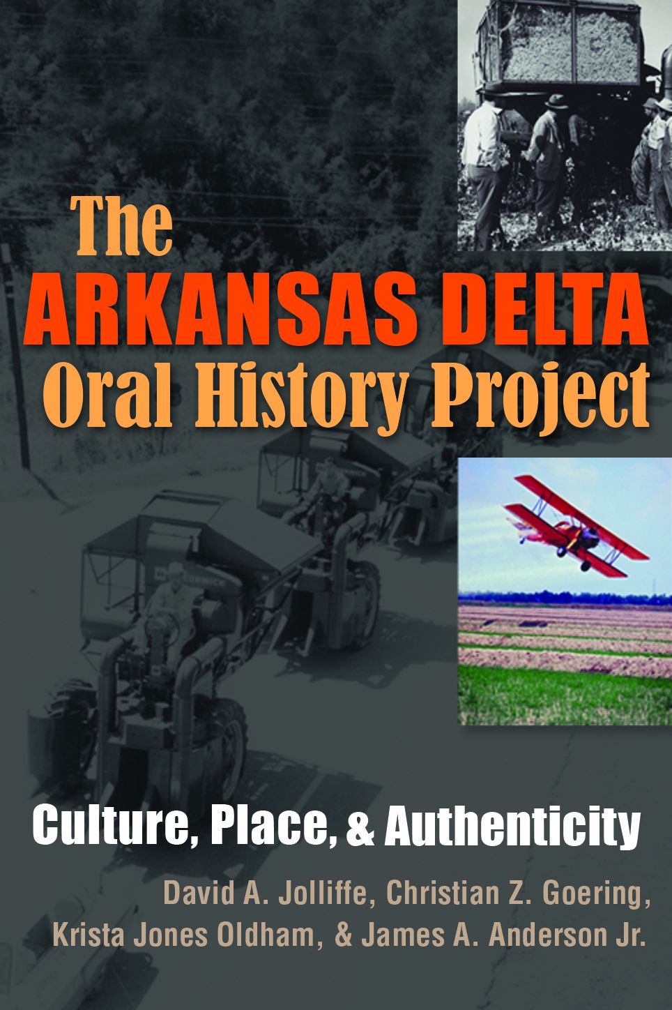 The Arkansas Delta Oral History Project: Culture, Place, and Authenticity