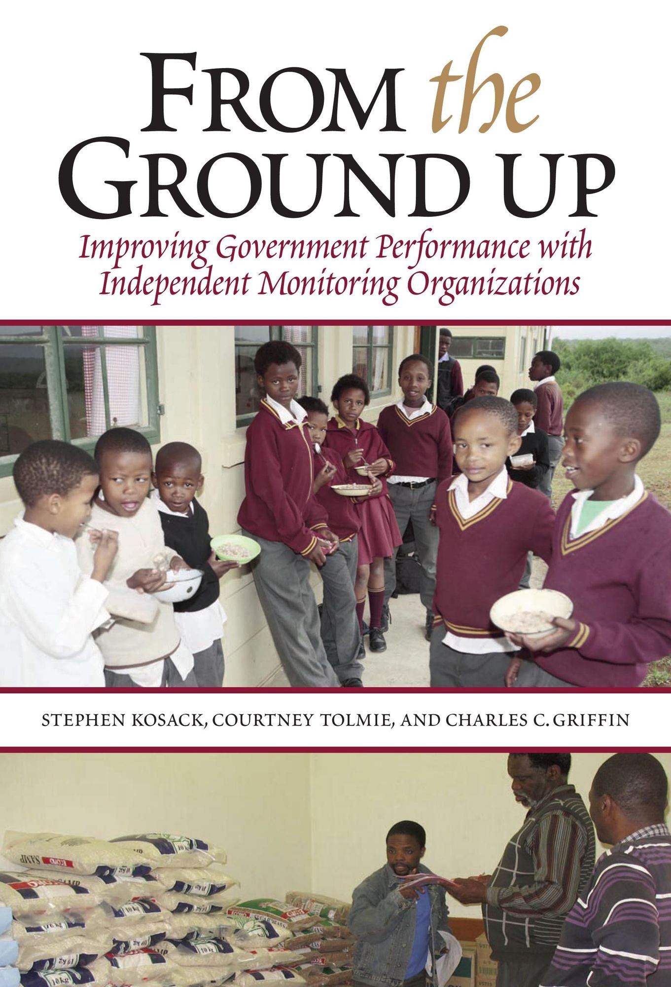 From the Ground Up: Improving Government Performance with Independent Monitoring Organizations