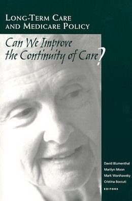 Long-Term Care and Medicare Policy: Can We Improve the Continuity of Care?