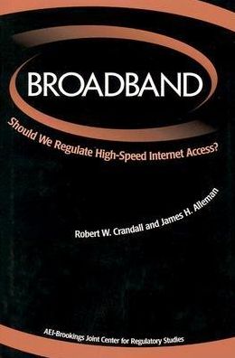 Broadband: Should We Regulate High-Speed Internet Access?