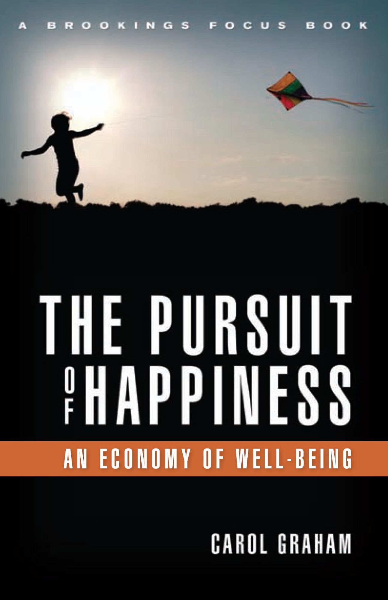 The Pursuit of Happiness: An Economy of Well-Being
