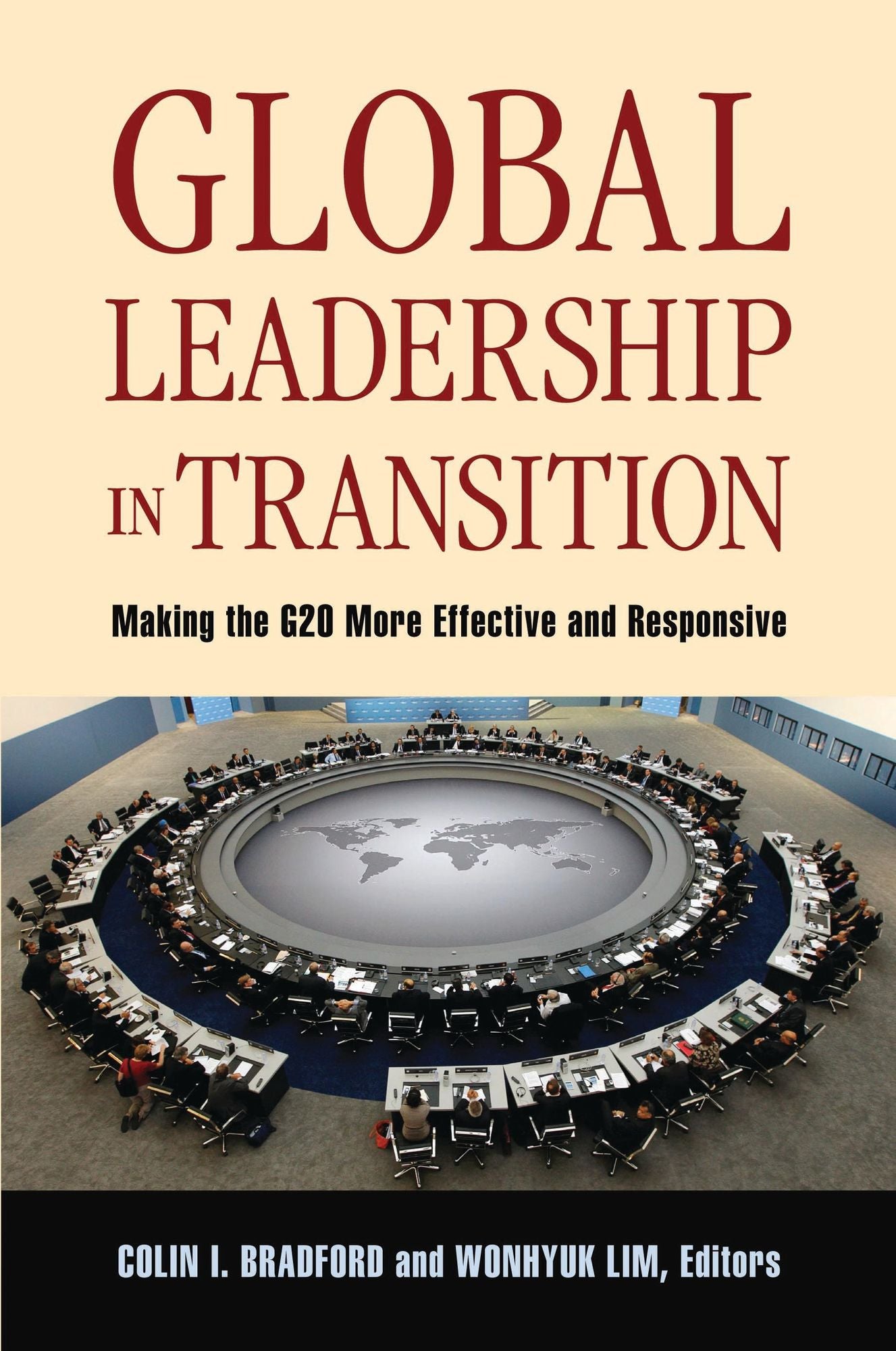 Global Leadership in Transition: Making the G20 More Effective and Responsive