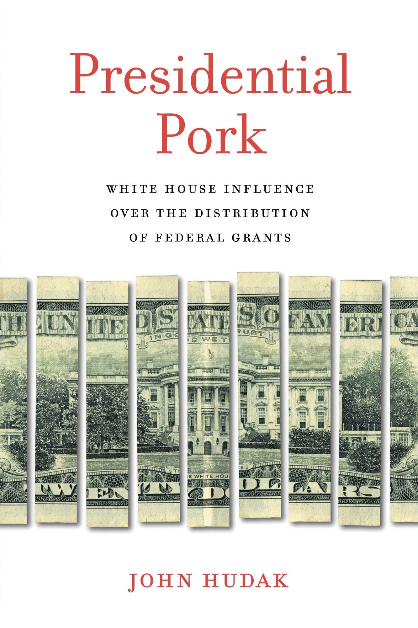 Presidential Pork: White House Influence over the Distribution of Federal Grants