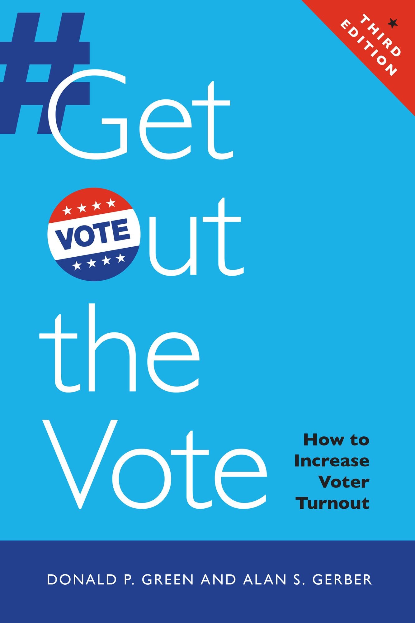 Get Out the Vote: How to Increase Voter Turnout