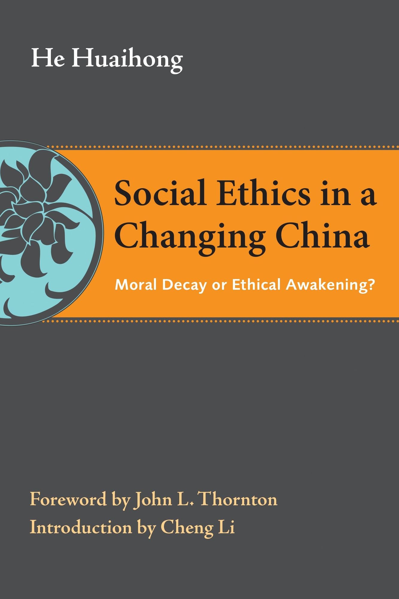 Social Ethics in a Changing China: Moral Decay or Ethical Awakening?