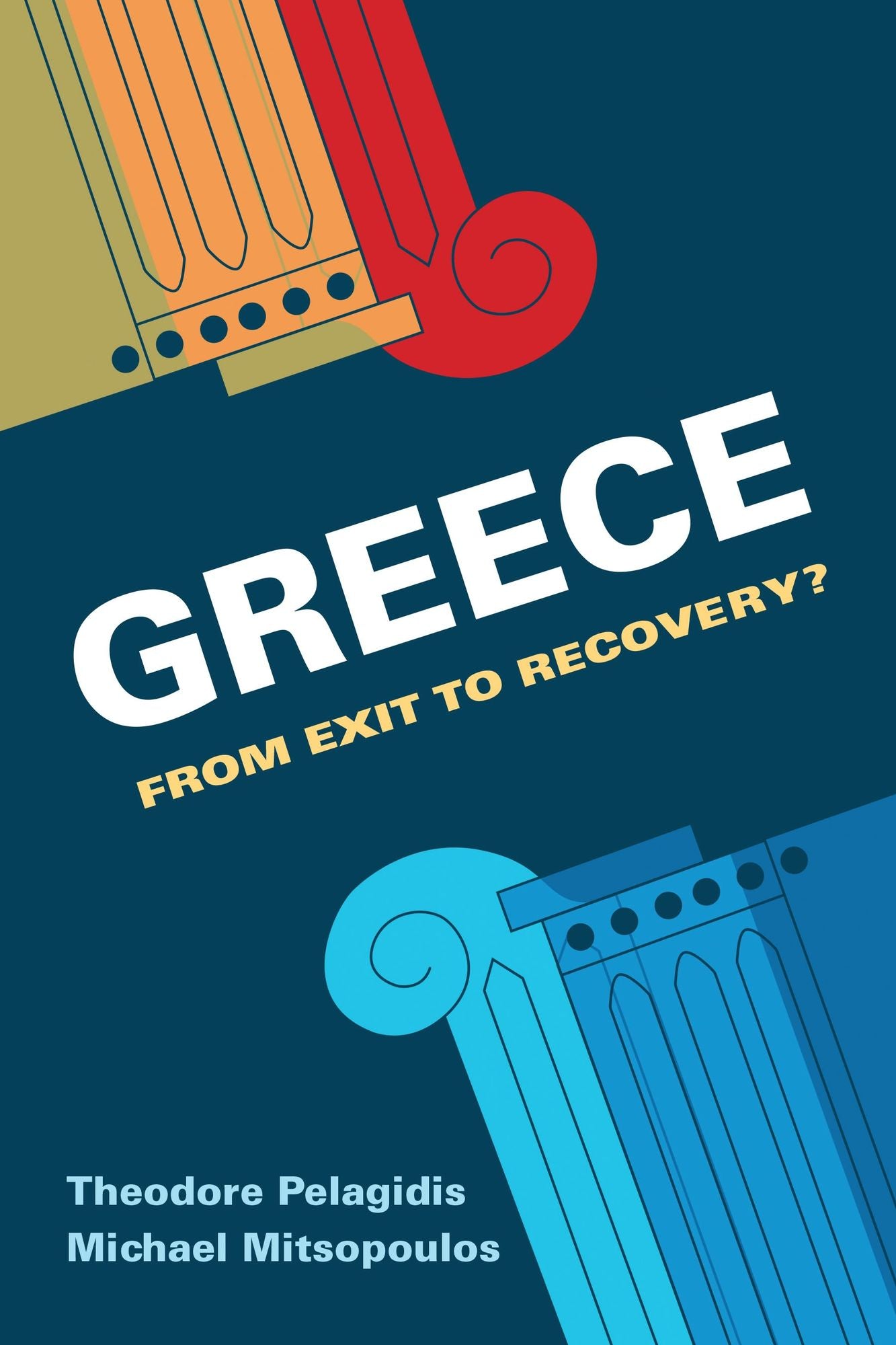 Greece: From Exit to Recovery?