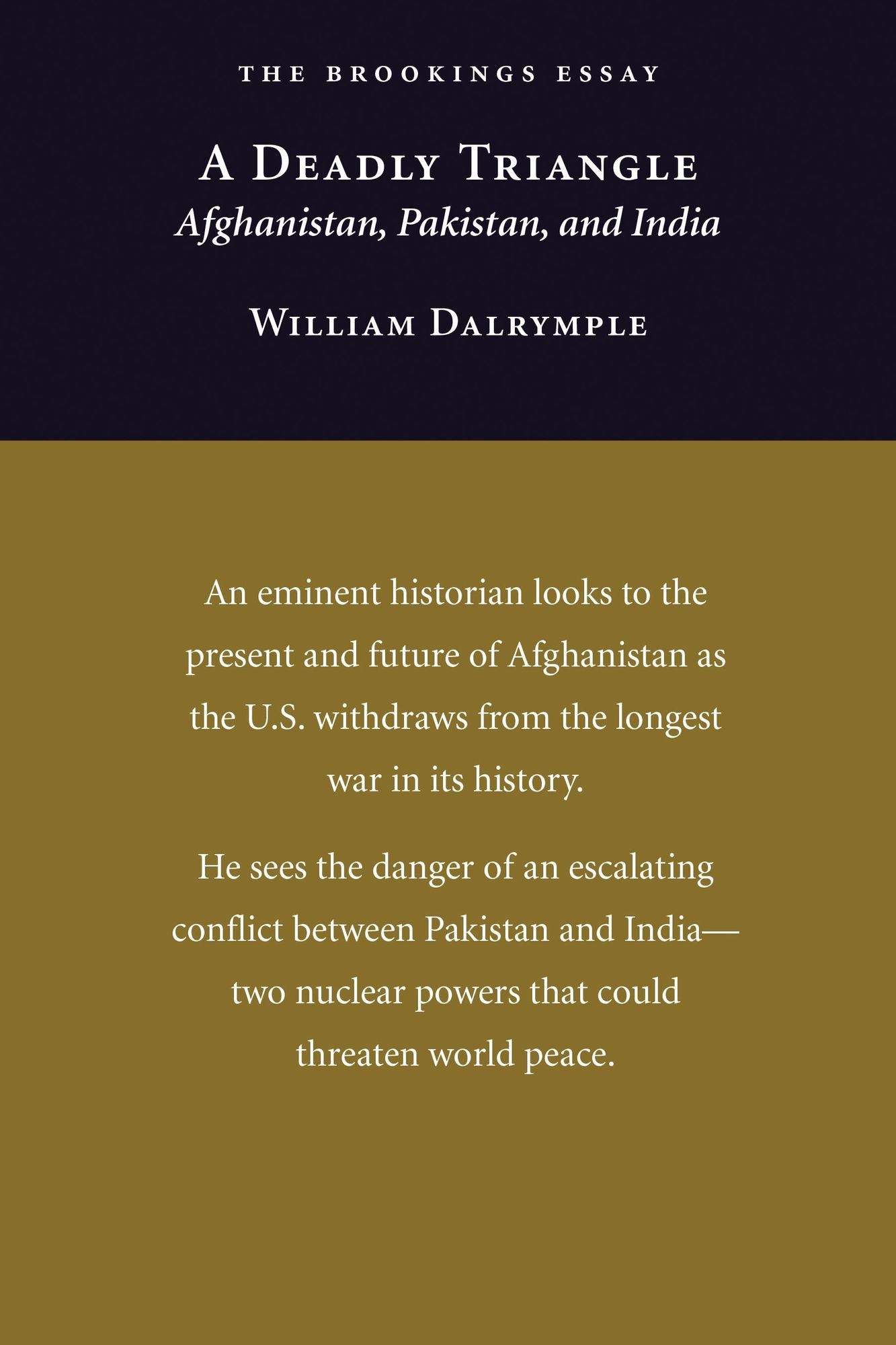 A Deadly Triangle: Afghanistan, Pakistan, and India
