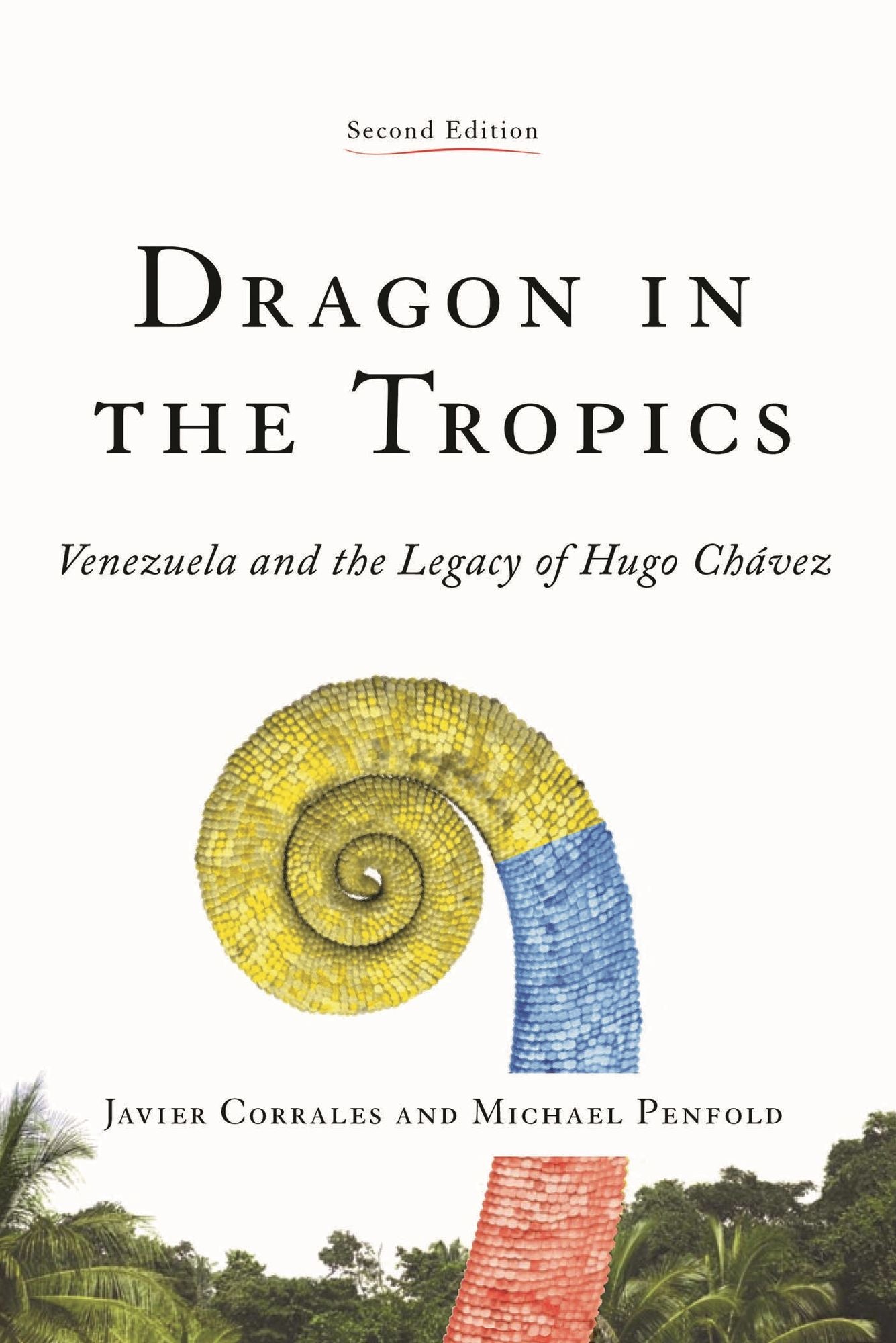 Dragon in the Tropics: The Legacy of Hugo Chavez