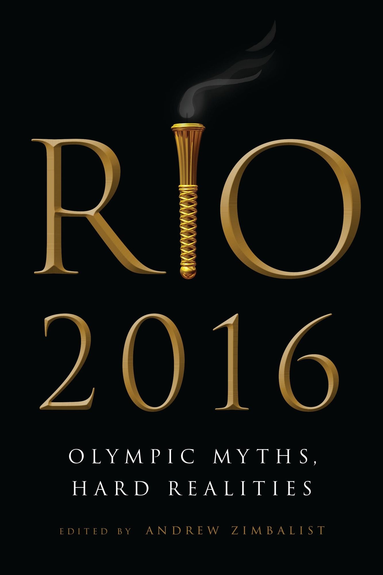Rio 2016: Olympic Myths, Hard Realities