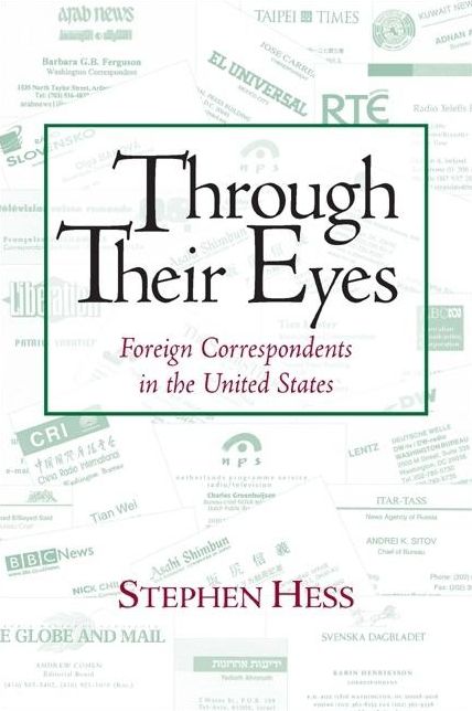 Through Their Eyes: Foreign Correspondents in the United States
