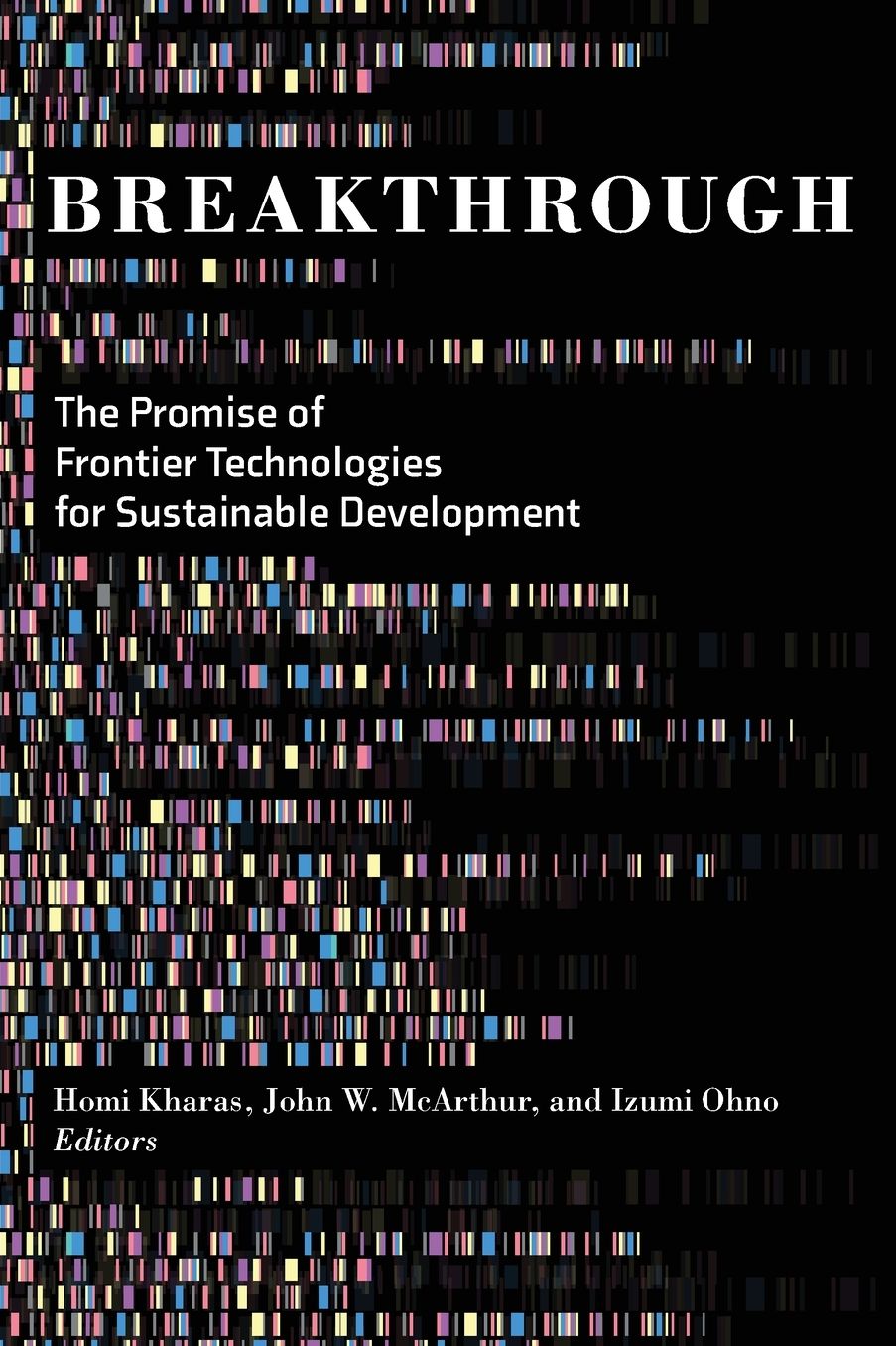 Breakthrough: The Promise of Frontier Technologies for Sustainable Development