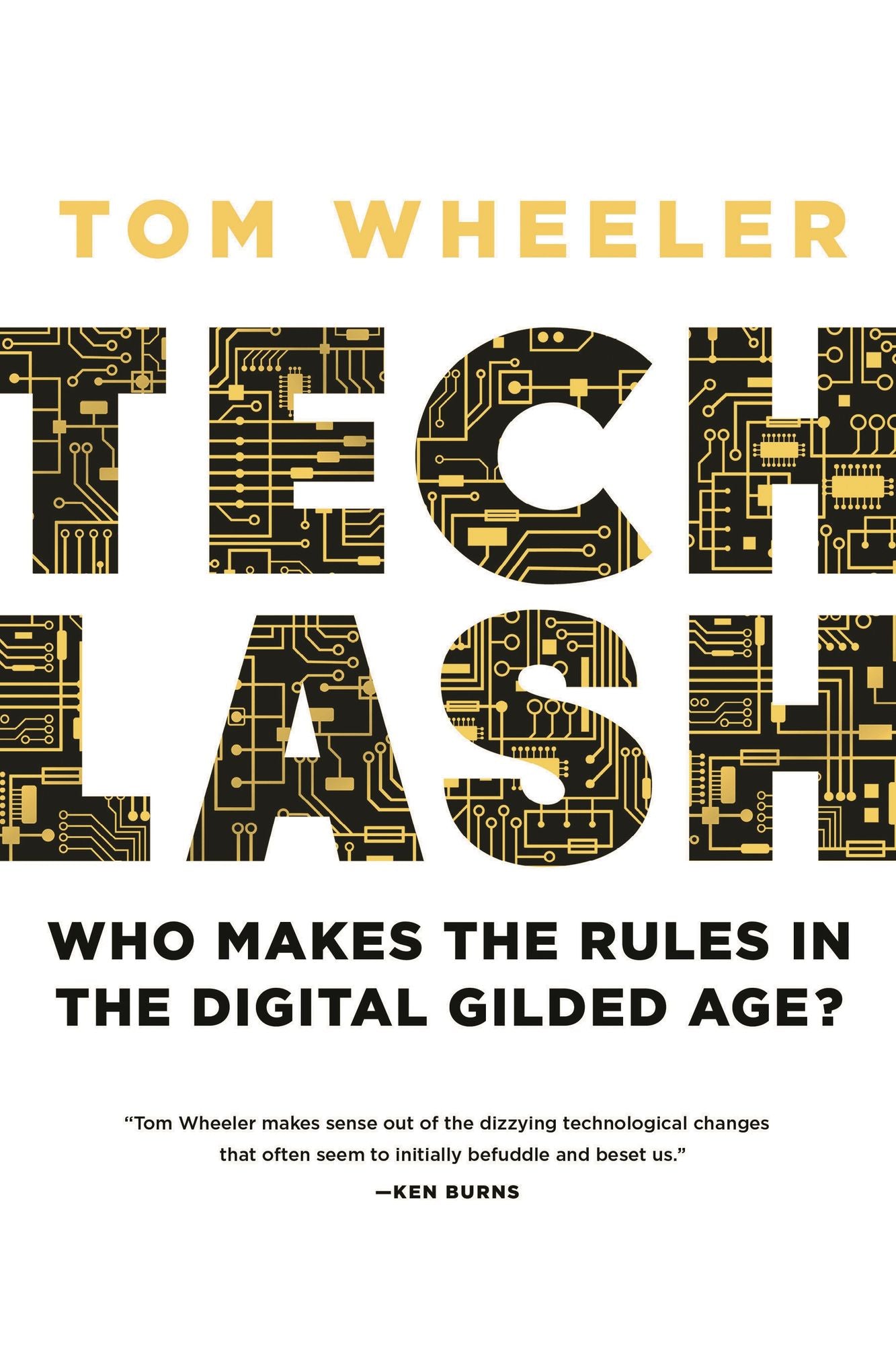 Techlash: Who Makes the Rules in the Digital Gilded Age?
