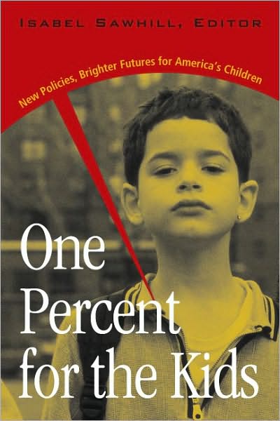 One Percent for the Kids: New Policies, Brighter Futures for America's Children