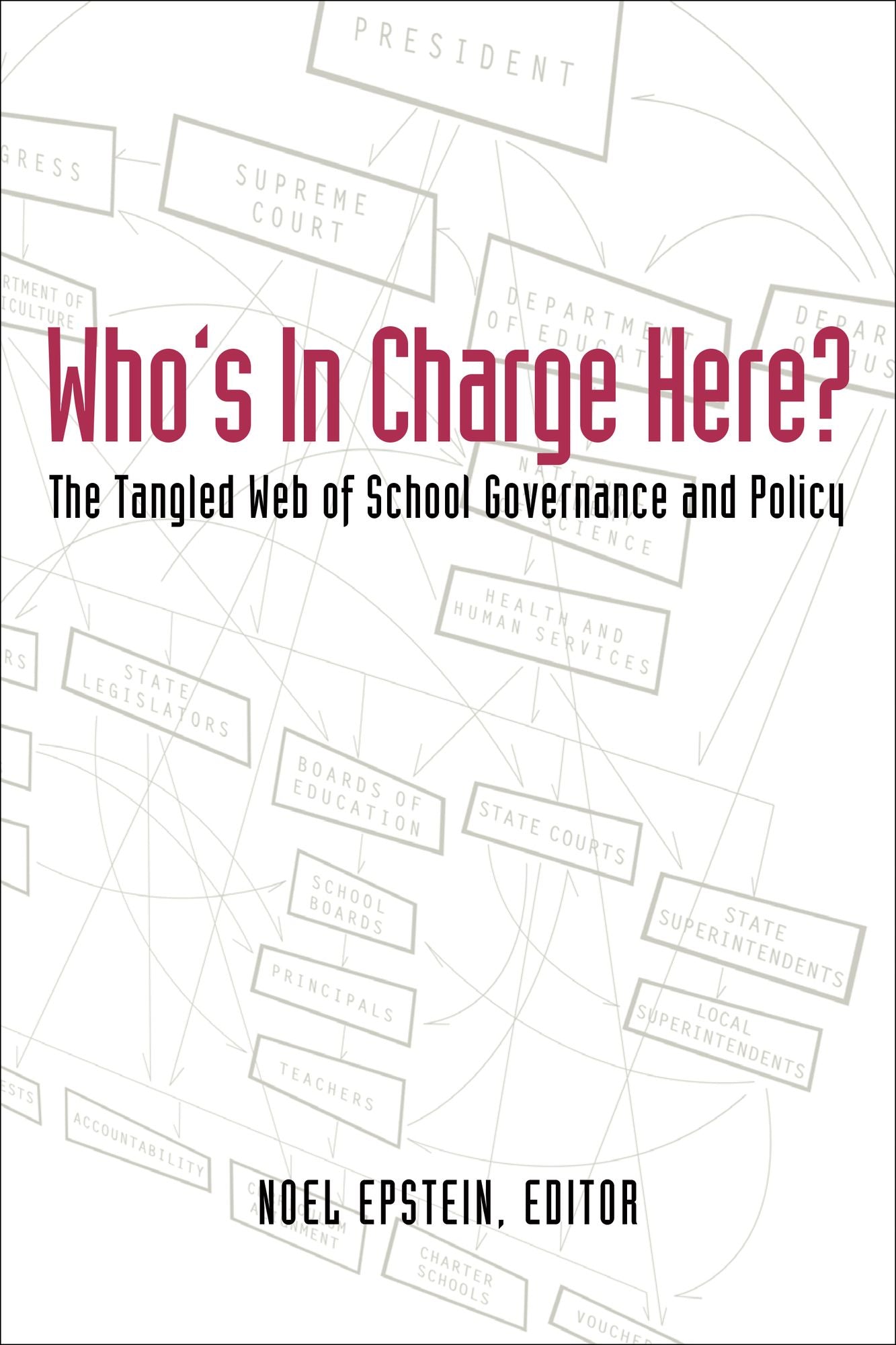Who's in Charge Here?: The Tangled Web of School Governance and Policy