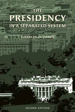 The Presidency in a Separated System