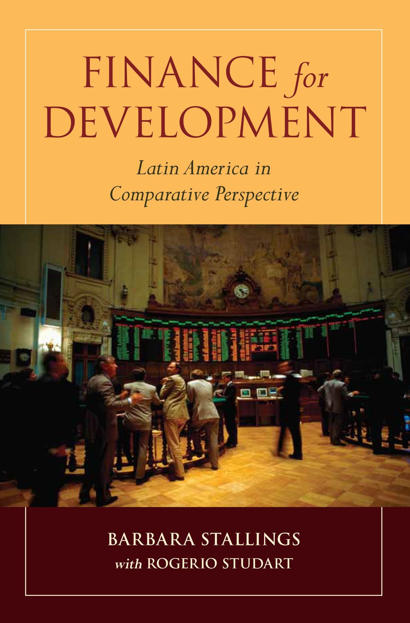 Finance for Development: Latin America in Comparative Perspective
