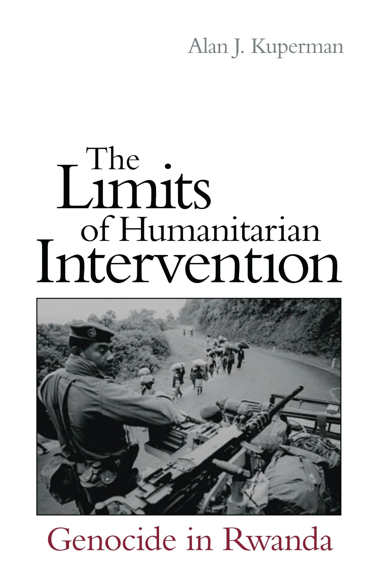 The Limits of Humanitarian Intervention: Genocide in Rwanda