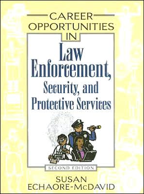 Career Opportunities in Law Enforcement, Security, and Protective Services