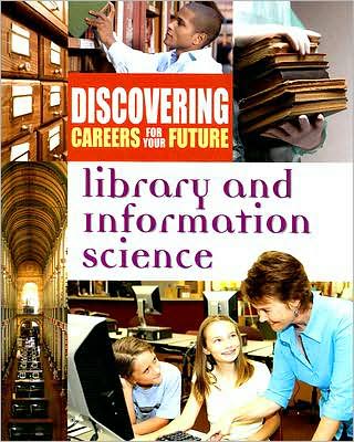Library and Information Science (Discovering Careers for Your Future Series)