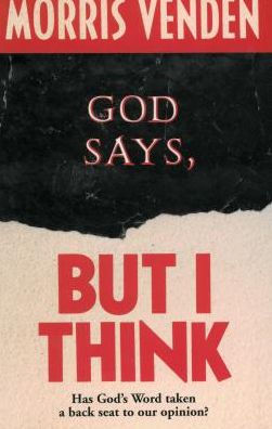 God Says, But I Think