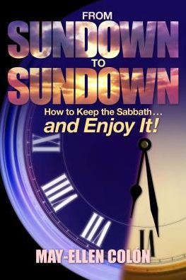 From Sundown to Sundown: Can I Enjoy the Sabbath and Still Be Saved?