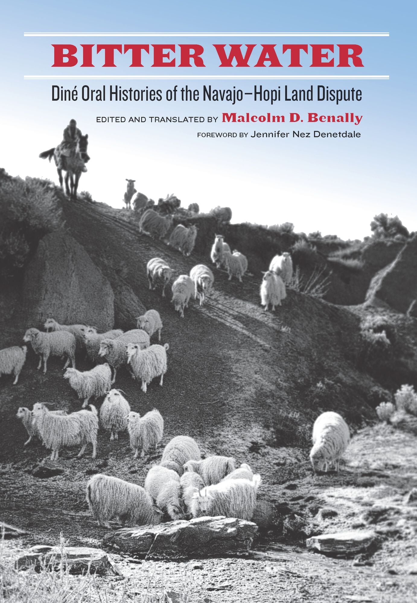 Bitter Water: Diné Oral Histories of the Navajo-Hopi Land Dispute