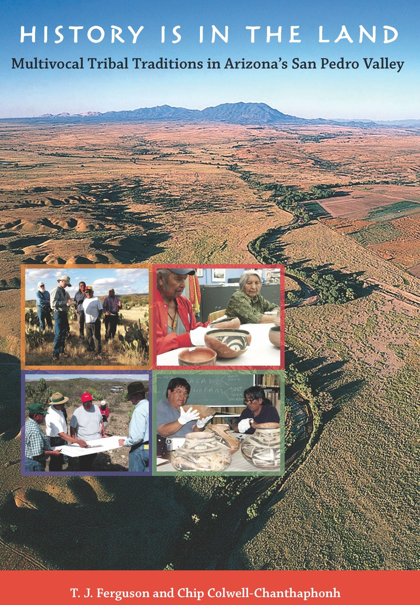 History Is in the Land: Multivocal Tribal Traditions in Arizona's San Pedro Valley