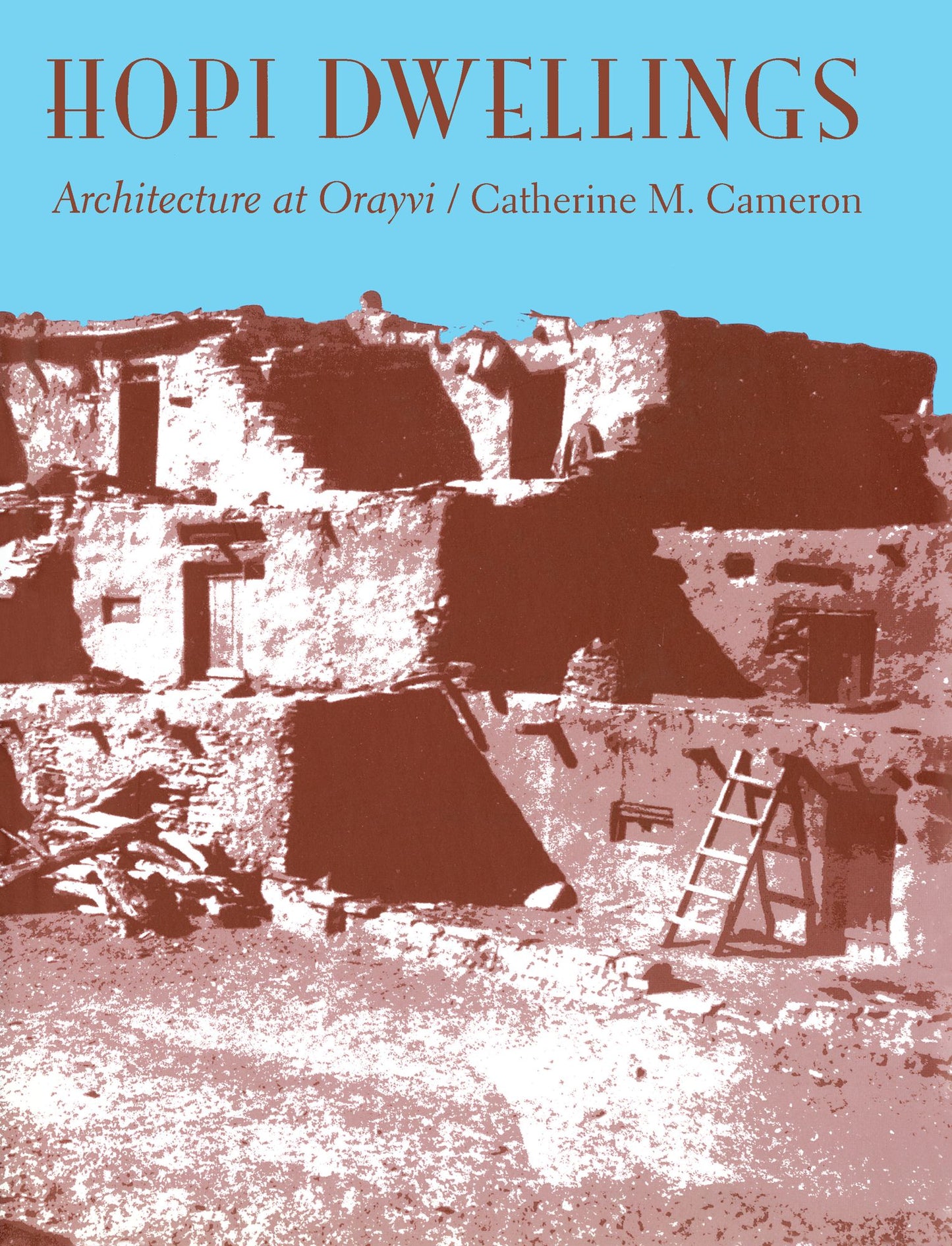 Hopi Dwellings: Architectural Change at Orayvi