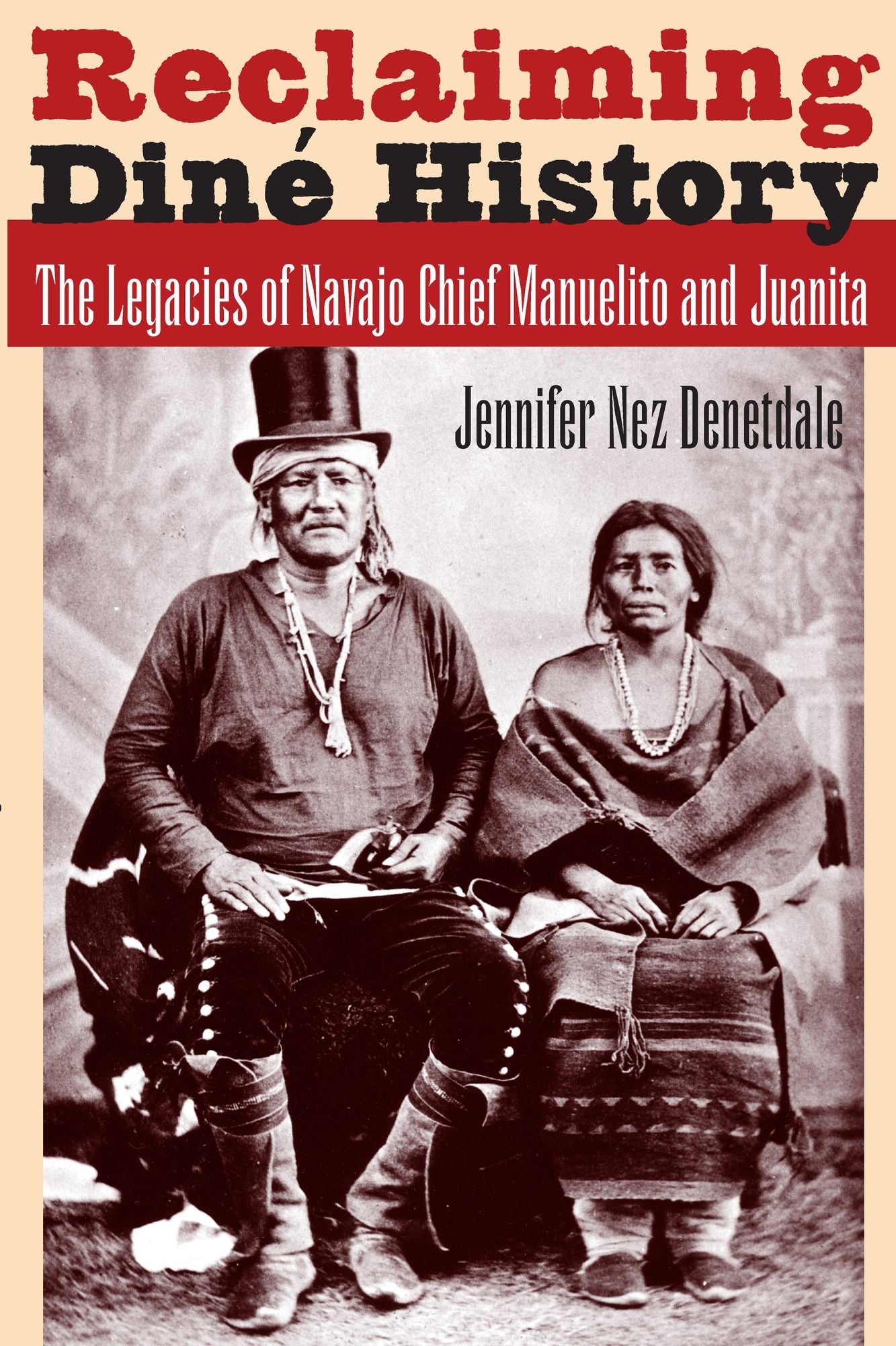 Reclaiming Diné History: The Legacies of Navajo Chief Manuelito and Juanita