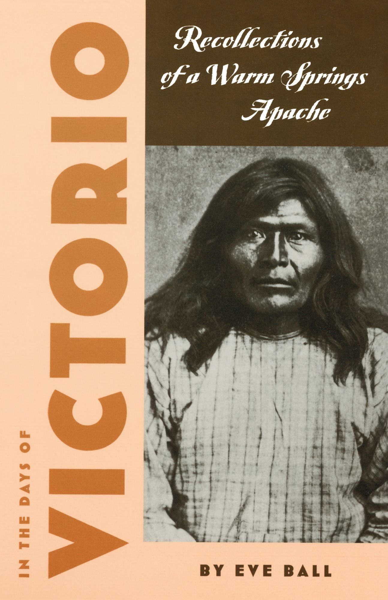 In the Days of Victorio: Recollections of a Warm Springs Apache