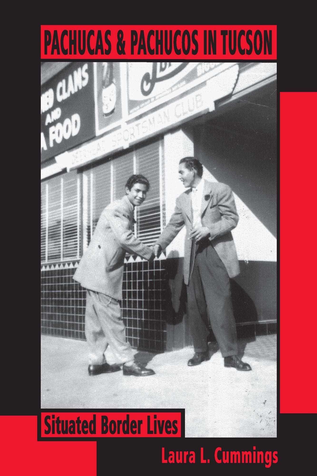 Pachucas and Pachucos in Tucson: Situated Border Lives