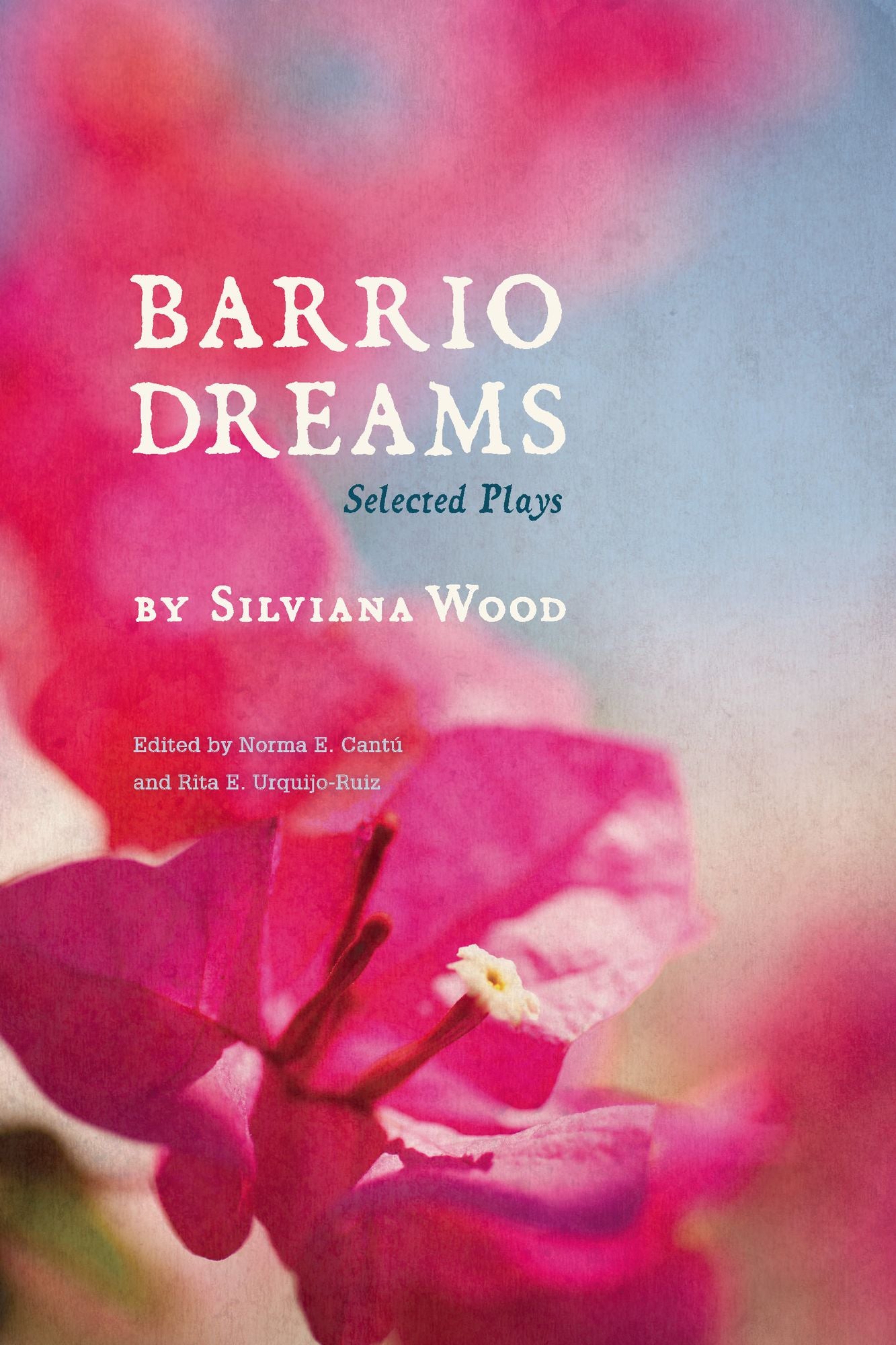 Barrio Dreams: Selected Plays