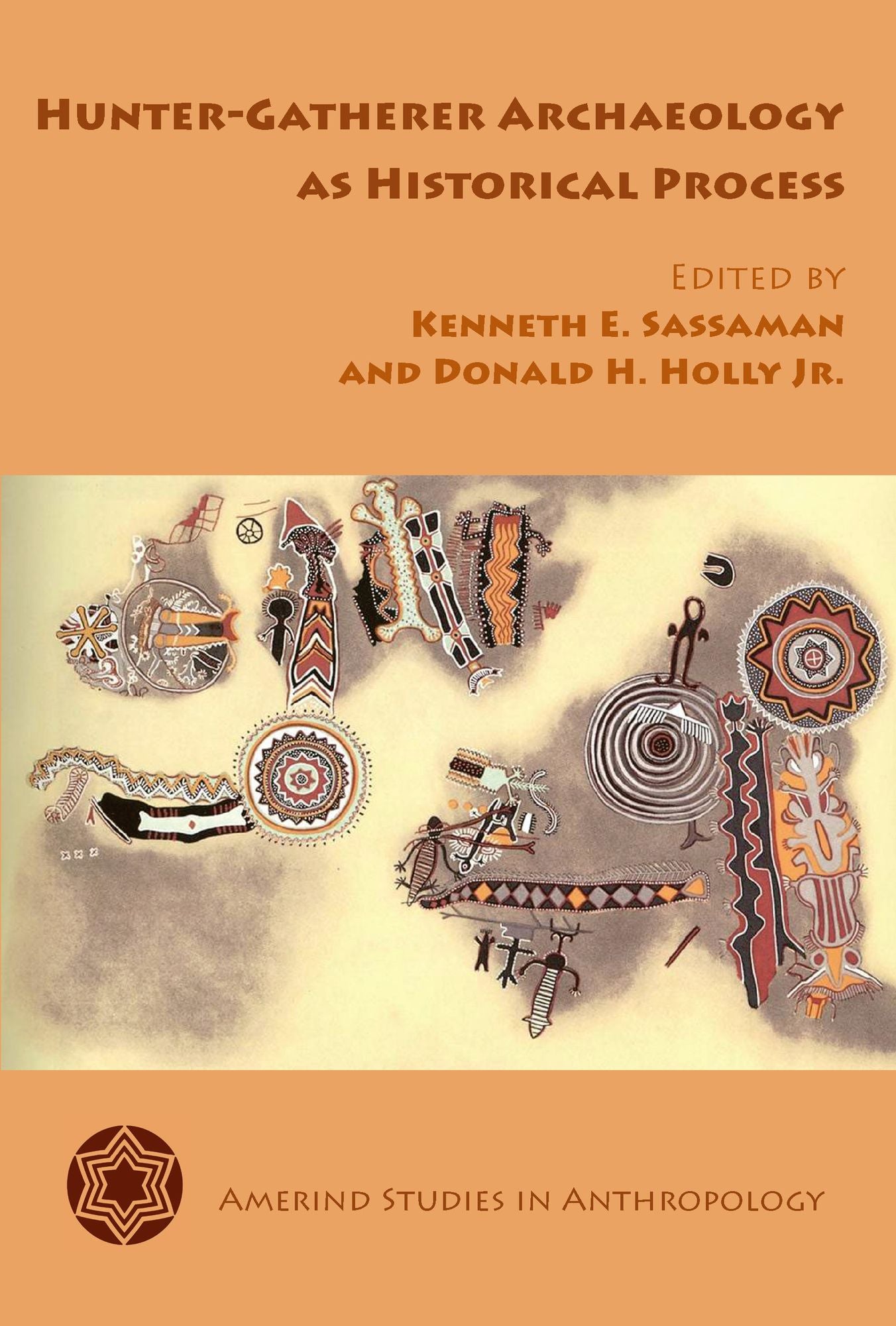 Hunter-Gatherer Archaeology as Historical Process