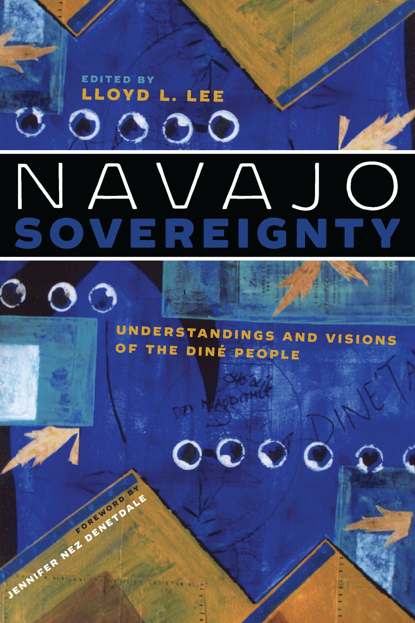 Navajo Sovereignty: Understandings and Visions of the Diné People
