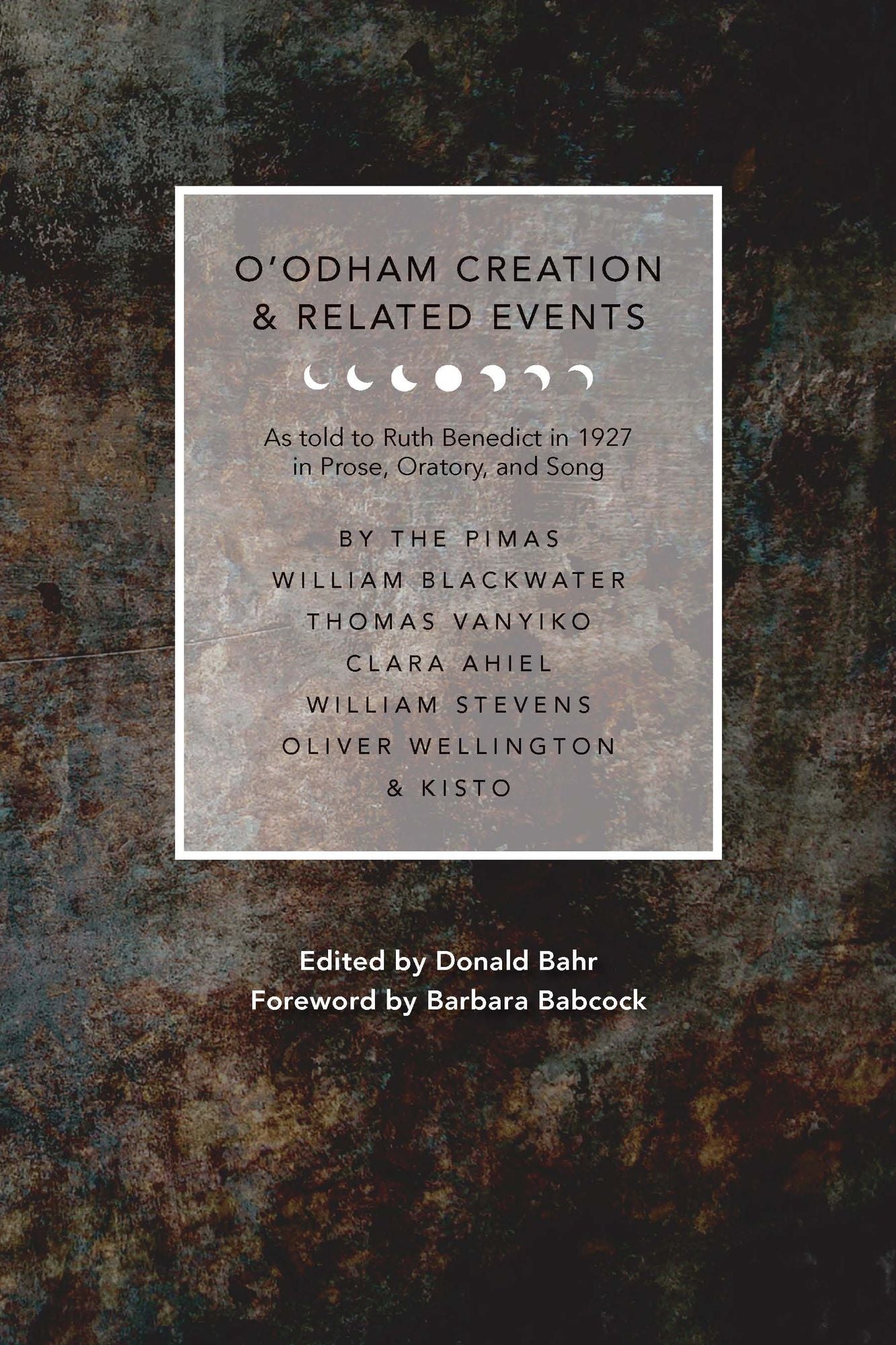 O'odham Creation and Related Events: As Told to Ruth Benedict in 1927