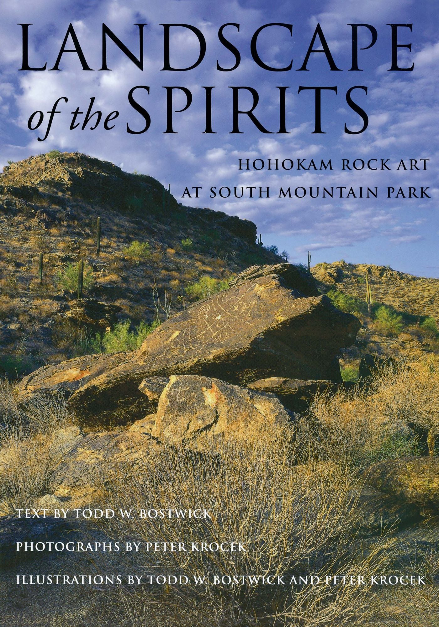 Landscape of the Spirits: Hohokam Rock Art at South Mountain Park