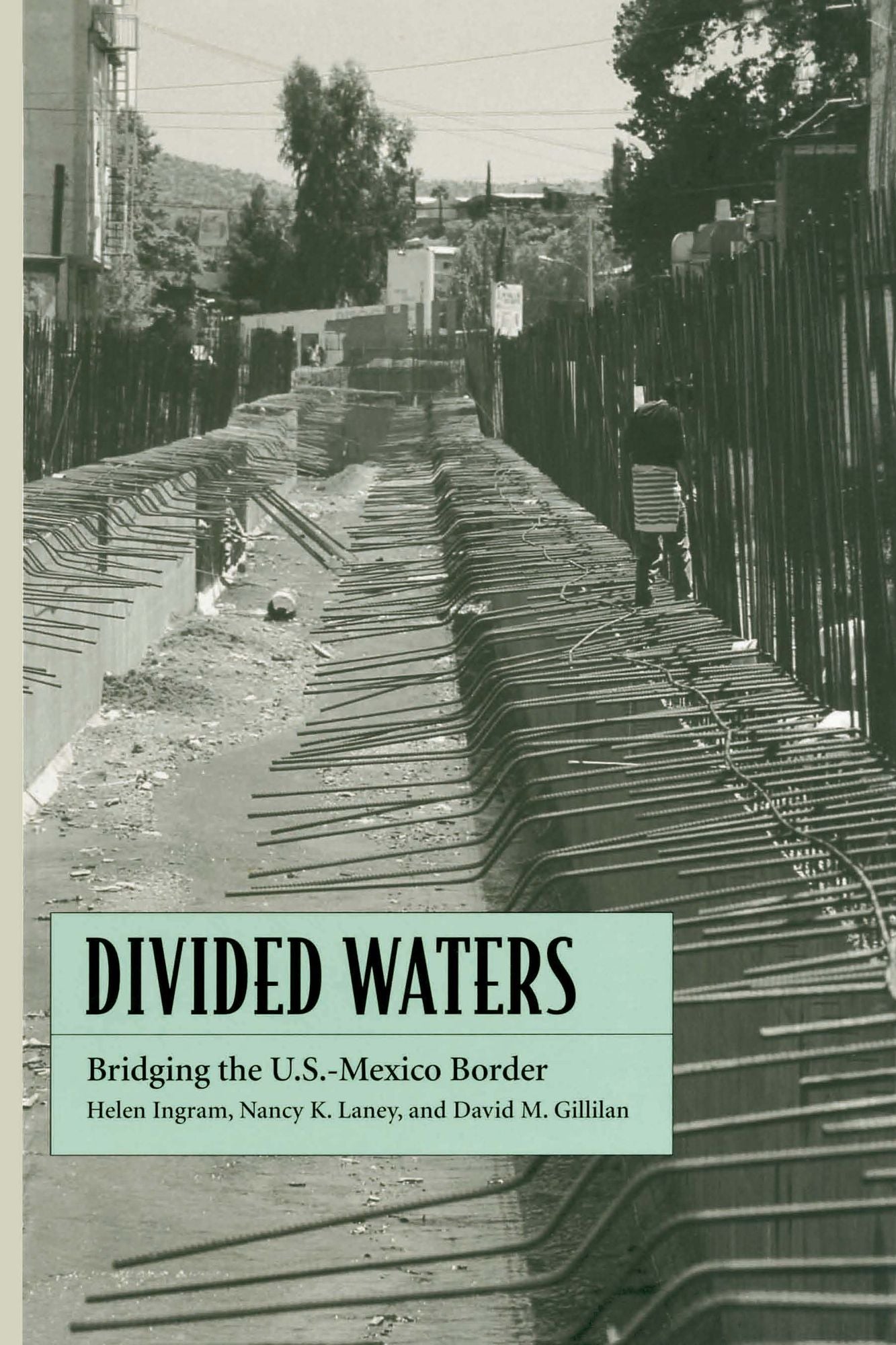 Divided Waters: Bridging the U.S.-Mexico Border