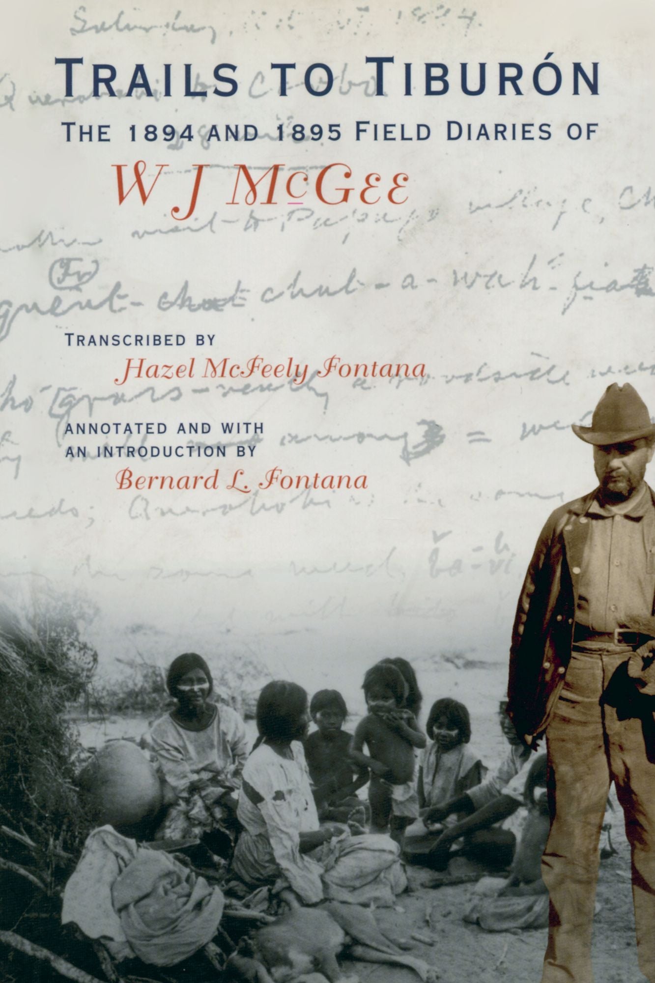 Trails to Tiburón: The 1894 and 1895 Field Diaries of W J McGee